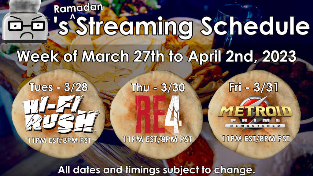 BallisticToaster’s Ramadan Stream Schedule for March 27th to April 2nd 2023
